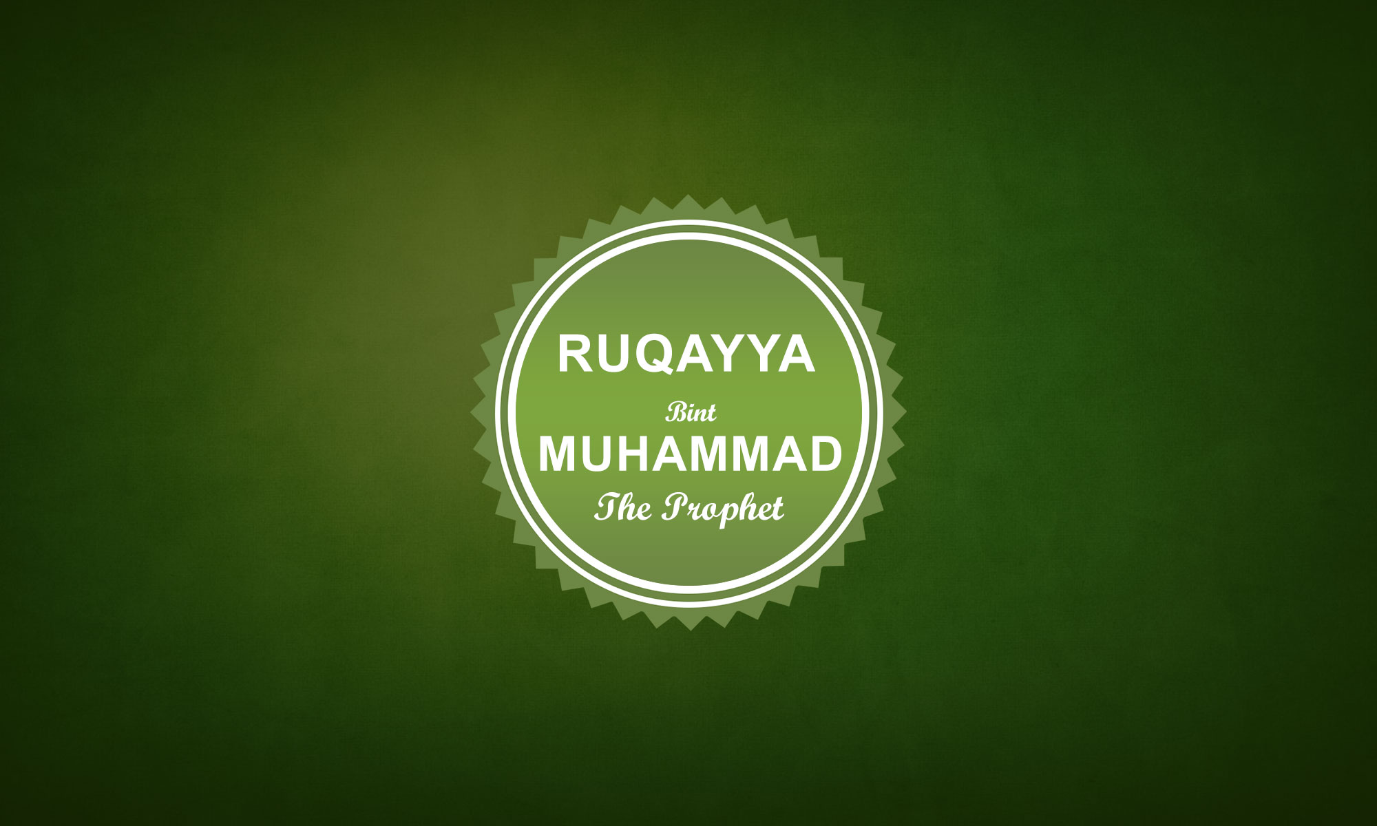 Ruqayya Daughter of the Prophet