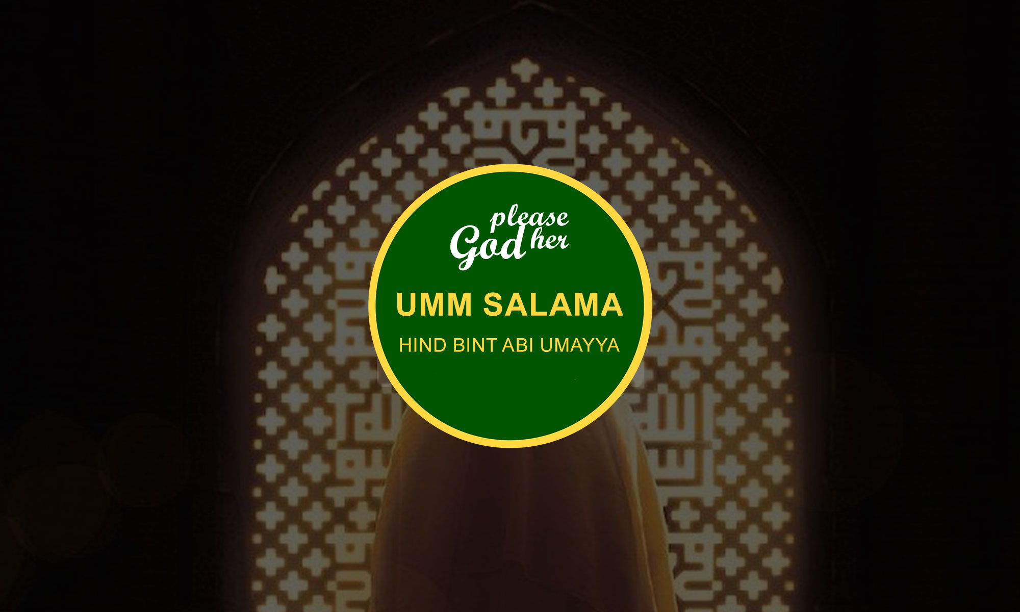 Lady Umm Salama (Prophet Wife)