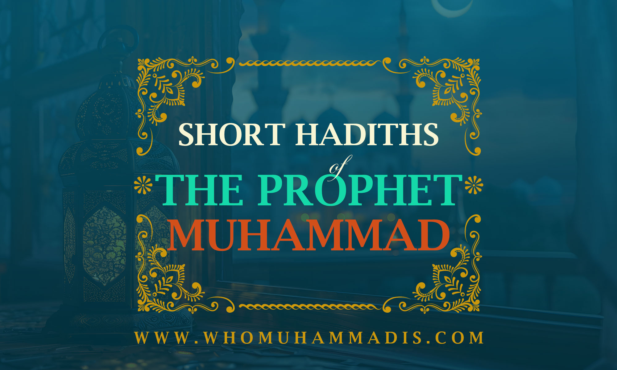 50 Short Hadiths of Prophet Muhammad
