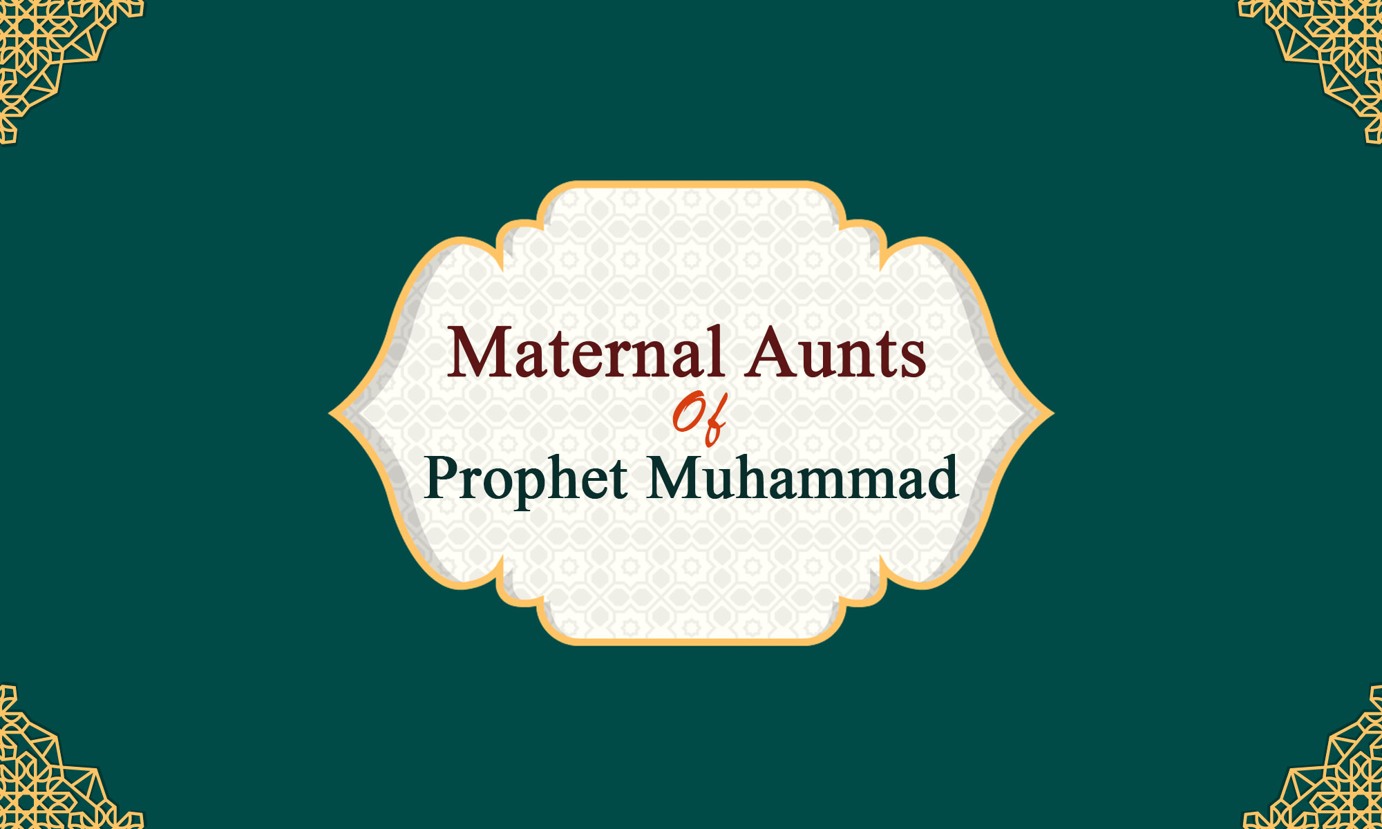 All Prophet Muhammad Maternal Aunts