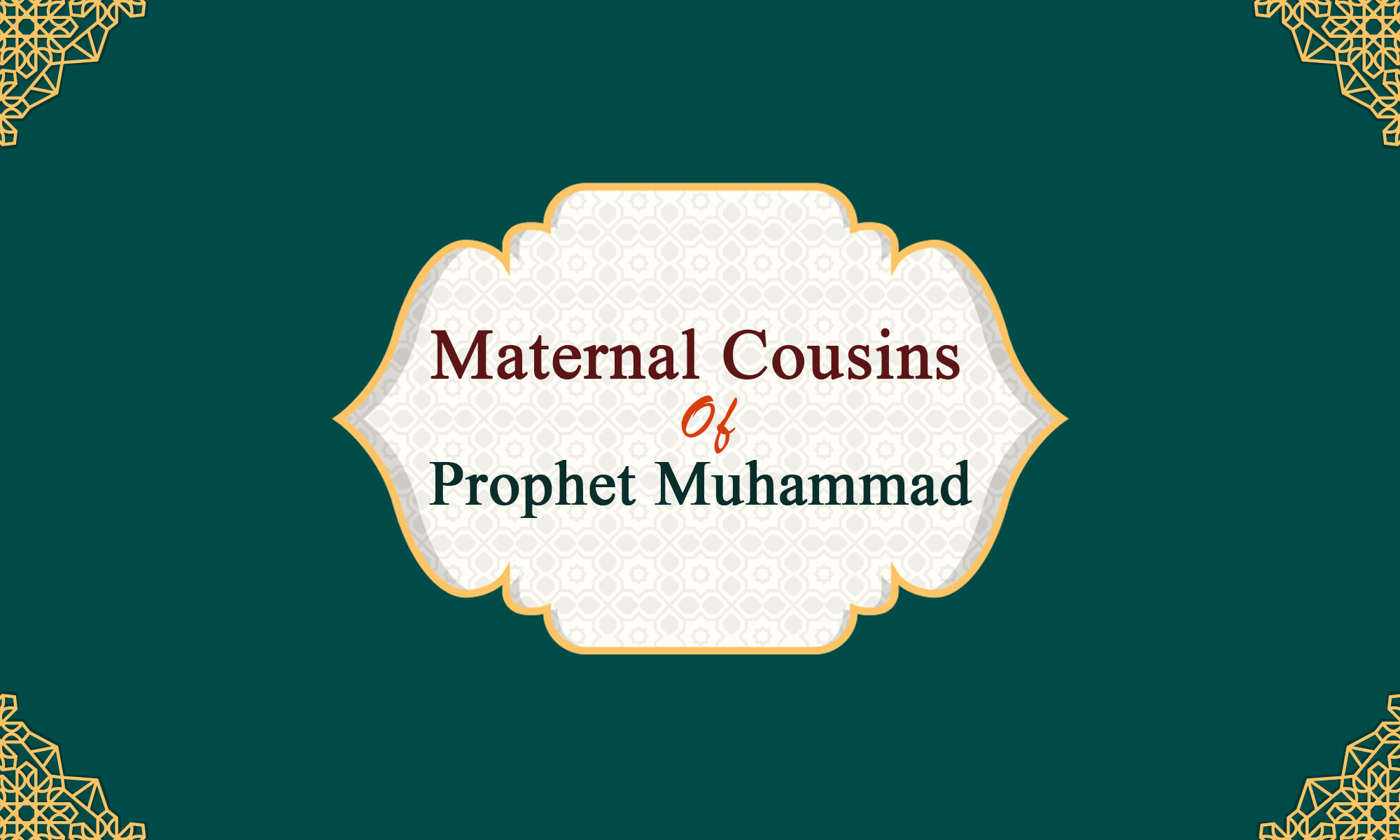 All Prophet Muhammad Maternal Cousins