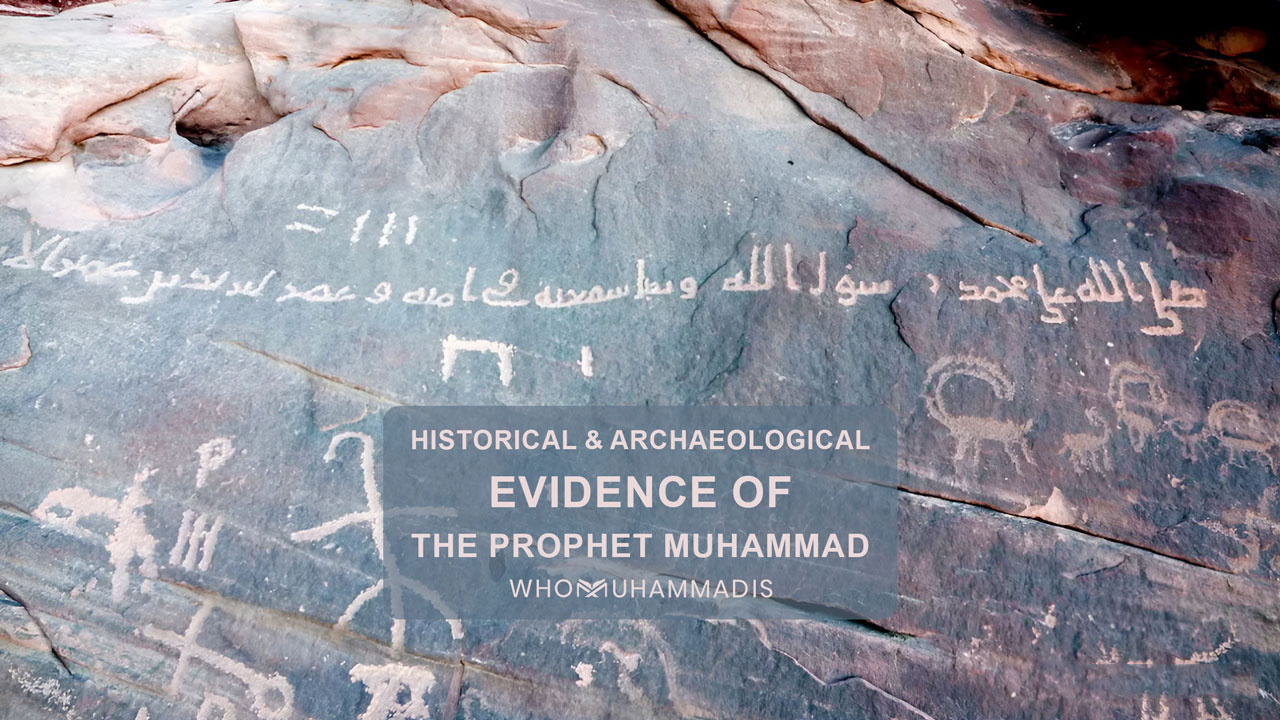 Explore Evidence of Prophet Muhammad’s History & Archaeology